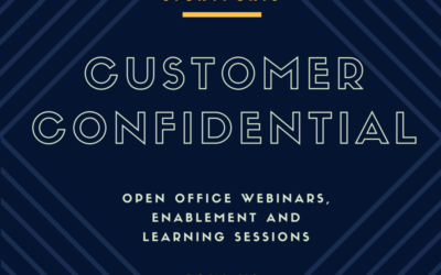 Introducing the Customer Confidential: Customer-only Webinars