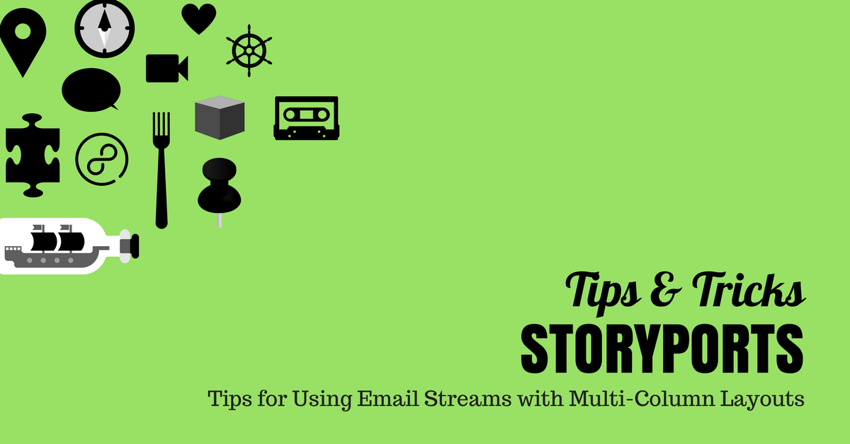Tips for Using Email Streams with Multi-Column Layouts