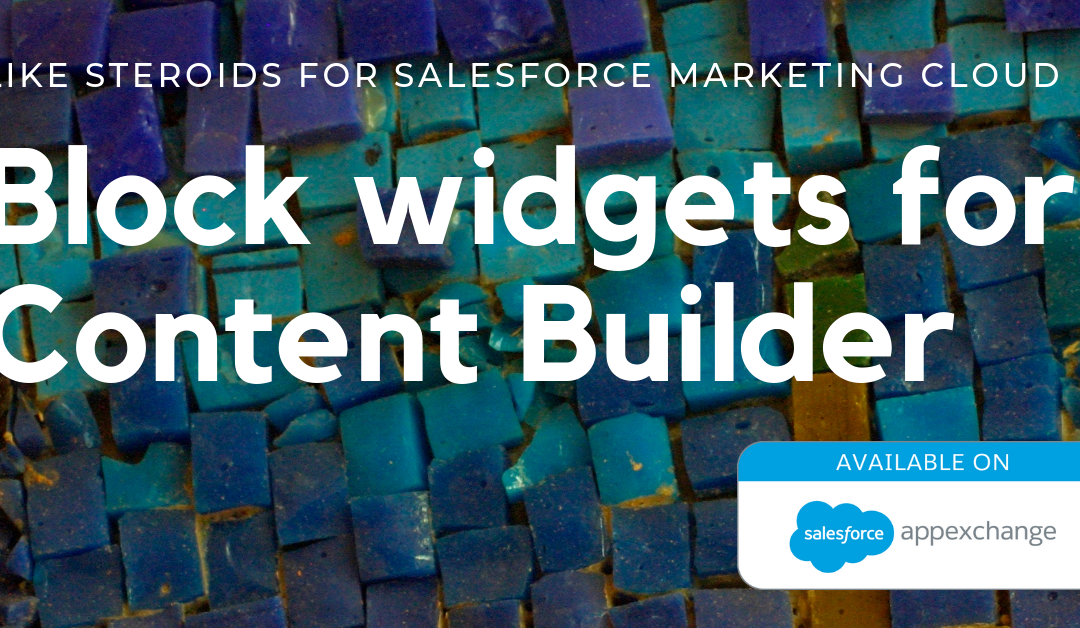 Introducing Block Widgets for Salesforce Marketing Cloud Content Builder