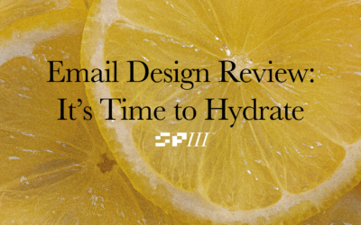 Email Design Review: It’s Time to Hydrate